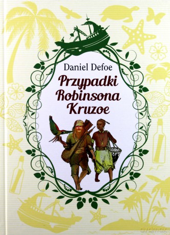 Przypadki Robinsona Kruzoe - Daniel Defoe (twarda) [KSIĄŻKA]