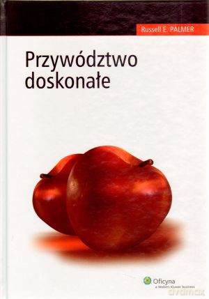 Przywództwo doskonałe - Russell E. Palmer (twarda) [KSIĄŻKA]