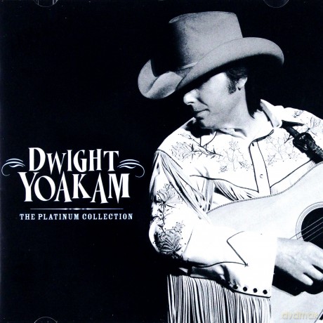 Dwight Yoakam: The Platinum Collection [CD]