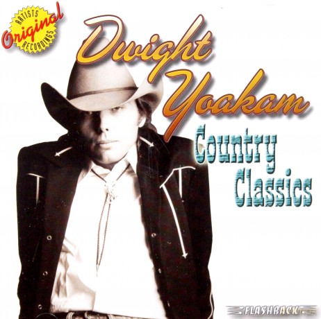 Dwight Yoakam: Country Classics [CD]