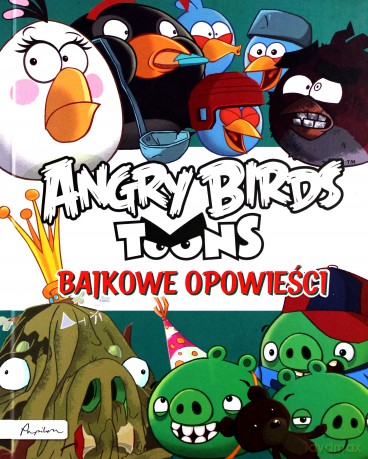 Angry Birds Toons. Bajkowe opowieści (twarda) [KSIĄŻKA]