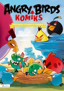 Angry Birds. Komiks. Przyjaciele o pięknych piórkach [KOMIKS]