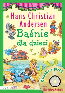 Baśnie dla dzieci. Hans Christian Andersen - Danuta Wróbel [AUDIOBOOK]