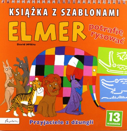 Elmer. Książka z szablonami. Potrafię rysować. Przyjaciele z dżunglii [KSIĄŻKA]