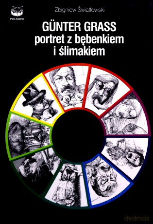 Gunter Grass. Portret z bębenkiem i ślimakiem - Zbigniew Światłowski [KSIĄŻKA]