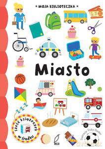 Moja biblioteczka. Miasto (twarda) [KSIĄŻKA]