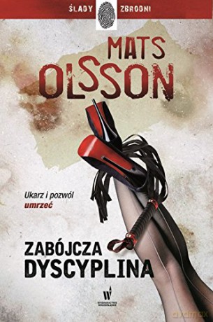 Zabójcza dyscyplina - Mats Olsson [KSIĄŻKA]