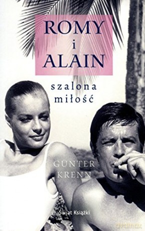 Romy i Alain. Szalona miłość - Gunter Krenn [KSIĄŻKA]