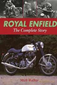 Royal Enfield: The Complete Story - Mick Walker [KSIĄŻKA]