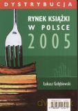 Rynek książki w Polsce 2005. Dystrybucja [KSIĄŻKA]