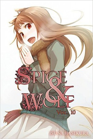 Spice and Wolf, Volume 10 - Isuna Hasekura [KSIĄŻKA]