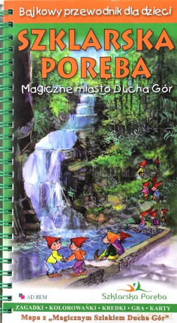 Szklarska Poręba. Magiczne miasto Ducha Gór. Bajkowy przewodnik dla dzieci [KSIĄŻKA]