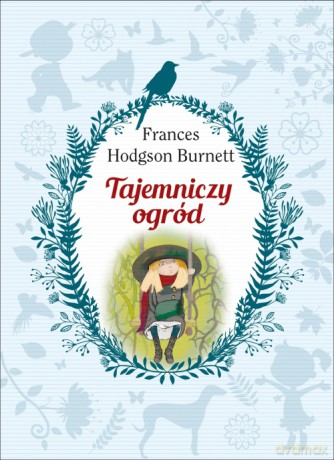 Tajemniczy ogród - Frances Hodgson Burnett (twarda) [KSIĄŻKA]