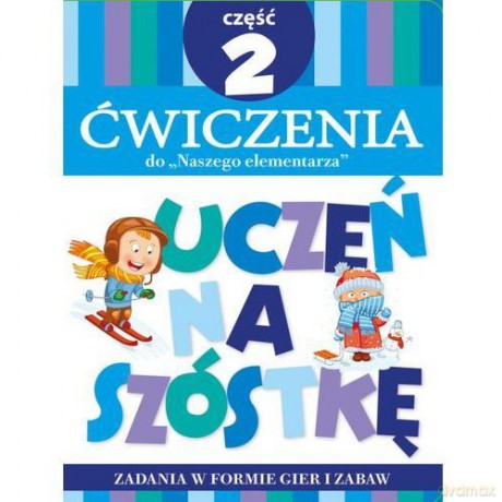Teczka Uczeń na szóstkę. Ćwiczenia do Naszego elementarza. Część 2 - Anna Wiśniewska [KSIĄŻKA]