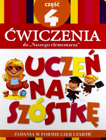 Teczka Uczeń na szóstkę. Ćwiczenia do Naszego elementarza. Część 4 - Anna Wiśniewska [KSIĄŻKA]