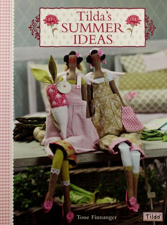 Tilda's Summer Ideas - Tone Finnanger [KSIĄŻKA]