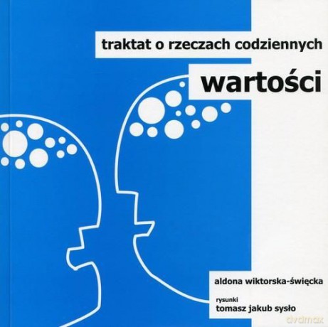 Traktat o rzeczach codziennych. Wartości - Aldona Wiktorska-Święcka [KSIĄŻKA]