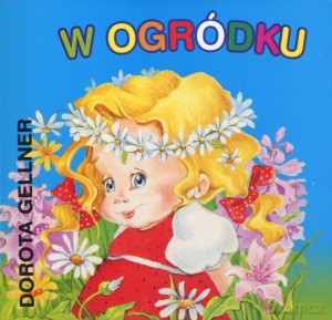 W ogródku - Dorota Gellner [KSIĄŻKA]