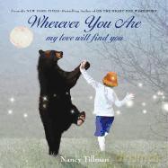 Wherever You Are: My Love Will Find You - Nancy Tillman [KSIĄŻKA]