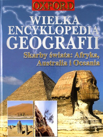 Wielka encyklopedia geografii. Skarby świata: Afryka, Australia i Oceania (twarda) [KSIĄŻKA]