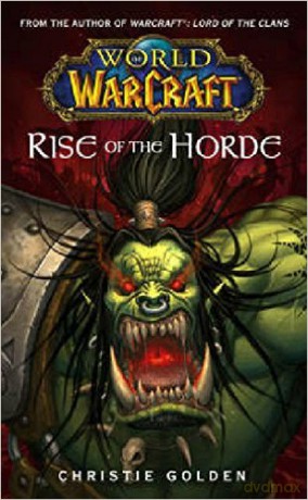 World of Warcraft. Rise of the Horde - Christie Golden [KSIĄŻKA]