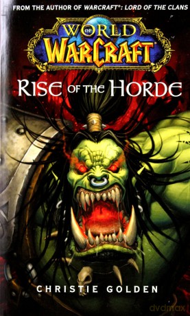 World of Warcraft. Rise of the Horde - Christie Golden [KSIĄŻKA]