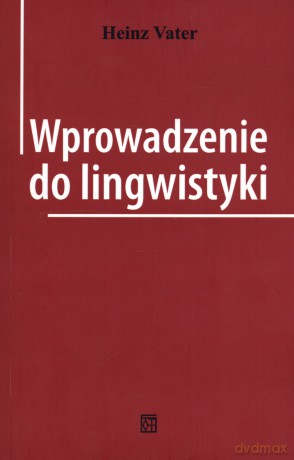 Wprowadzenie do lingwistyki - Heinz Vater [KSIĄŻKA]