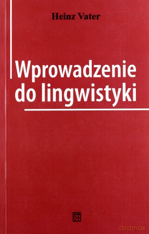 Wprowadzenie do lingwistyki - Heinz Vater [KSIĄŻKA]