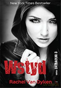 Wstyd. Tom 3 trylogii Zatraceni - Rachel Van Dyken [KSIĄŻKA]