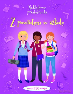 Z powrotem w szkole. Naklejkowe przebieranki [KSIĄŻKA]