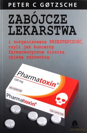 Zabójcze lekarstwa - Peter C Gotzsche [KSIĄŻKA]