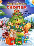 Zaczarowana choinka. Książka z szablonami - Krzysztof Michał Wiśniewski (twarda) [KSIĄŻKA]