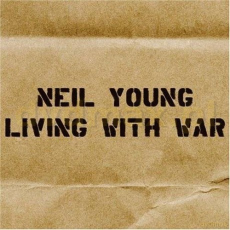 Neil Young: Living With War [CD]