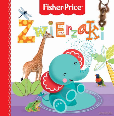 Zwierzaki. Fisher Price - Anna Wiśniewska [KSIĄŻKA]