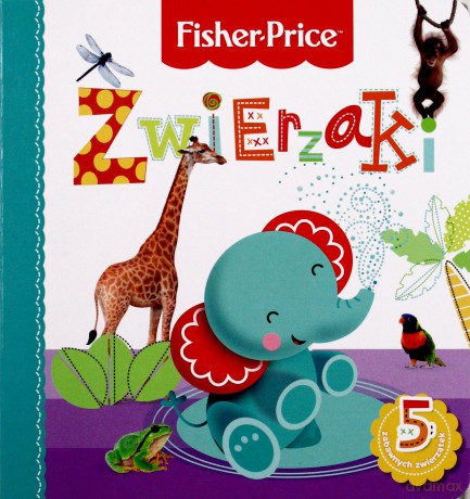 Zwierzaki. Fisher Price - Anna Wiśniewska [KSIĄŻKA]