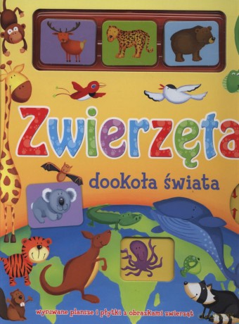 Zwierzęta dookoła świata - Brenda Apsley, Sarah Pitt [KSIĄŻKA]