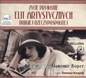 Życie prywatne elit Drugiej Rzeczypospolitej - Sławomir Koper [AUDIOBOOK]