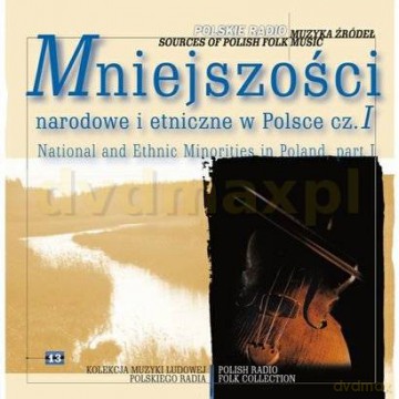 Muzyka źródeł vol. 13 Mniejszości narodowe i etniczne w Polsce część 1 [CD]