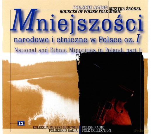 Muzyka źródeł vol. 13 Mniejszości narodowe i etniczne w Polsce część 1 [CD]