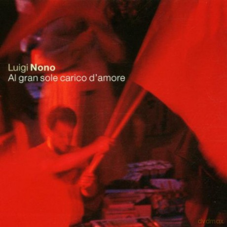 Zagrosek/Staatsoper Stuttgart: Nono: Al Gran Sole Carico D\'amo [2CD]