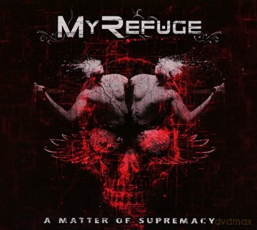 My Refuge: A Matter Of Supremacy (digipack) [CD]