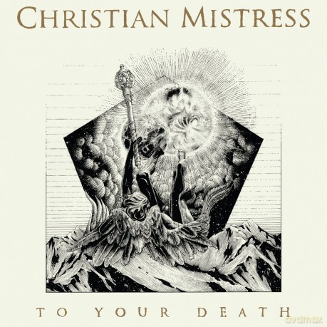 Christian Mistress: To Your Death [CD]