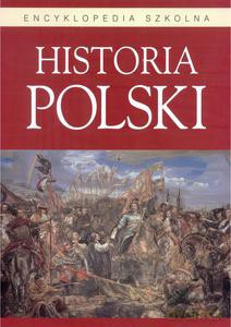 Encyklopedia szkolna. Historia Polski (twarda) [KSIĄŻKA]