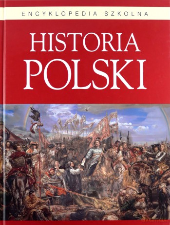 Encyklopedia szkolna. Historia Polski (twarda) [KSIĄŻKA]