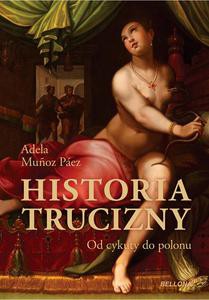 Historia trucizny - Adela Munoz-Paez [KSIĄŻKA]
