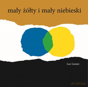 Mały żółty I mały niebieski - Leo Lionni (twarda) [KSIĄŻKA]