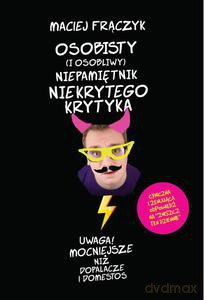 Osobisty (i osobliwy) niepamiętnik Niekrytego Krytyka - Maciej Frączyk [KSIĄŻKA]
