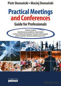 Practical Meetings and Conferences: Guide for Professionals - Piotr Domański [KSIĄŻKA]