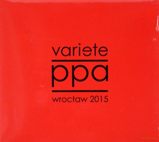 Variete: PPA Wroclaw 2015 [CD]