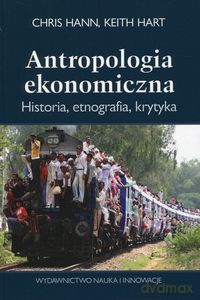Antropologia ekonomiczna [KSIĄŻKA]